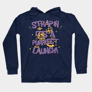 It`s A Purrfect Launch Hoodie